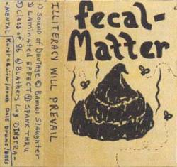 Fecal Matter : Illiteracy Will Prevail